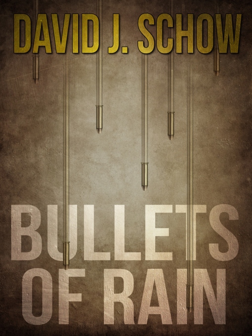 Title details for Bullets of Rain by David J. Schow - Available